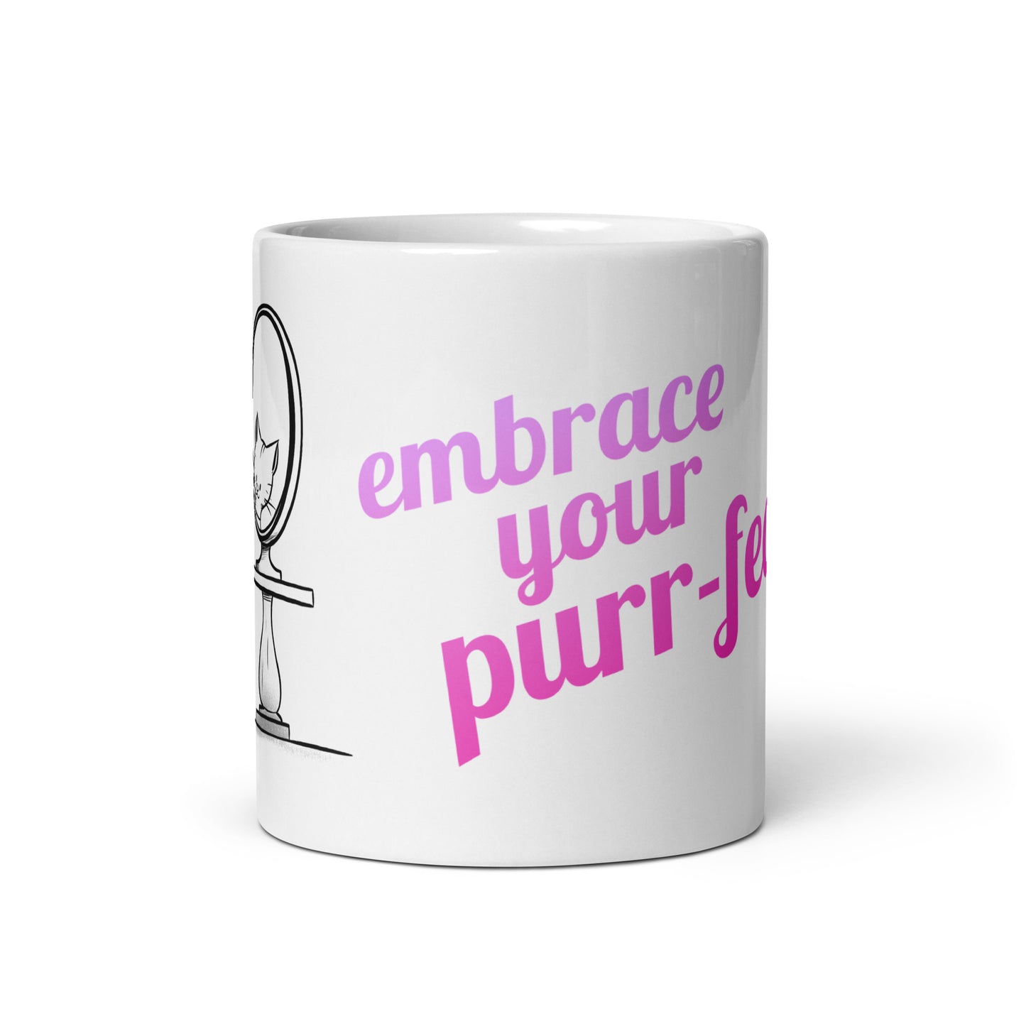 Embrace Your Purr-Fection Cat Coffee Mug