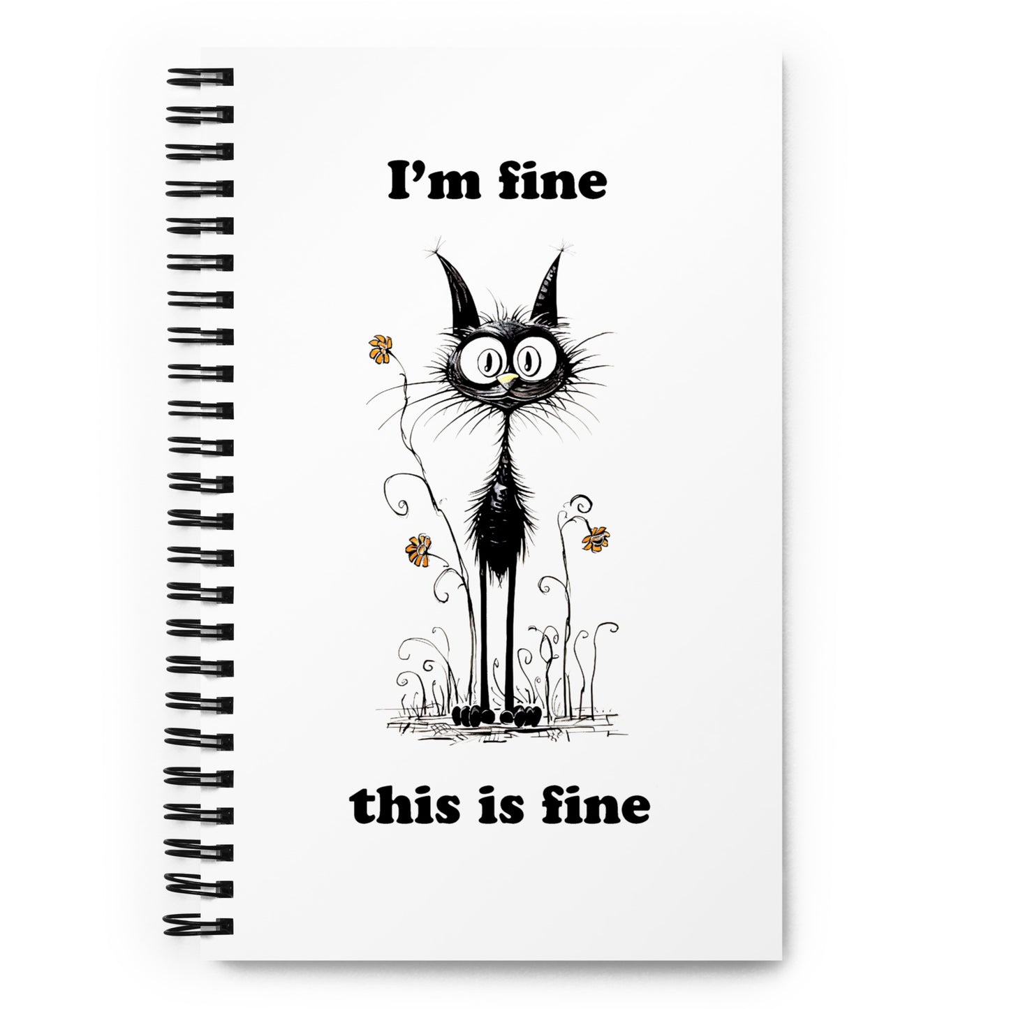 I'm Fine, This is Fine Cat - Spiral notebook