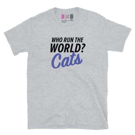 Who Run The World, Cats T-Shirt